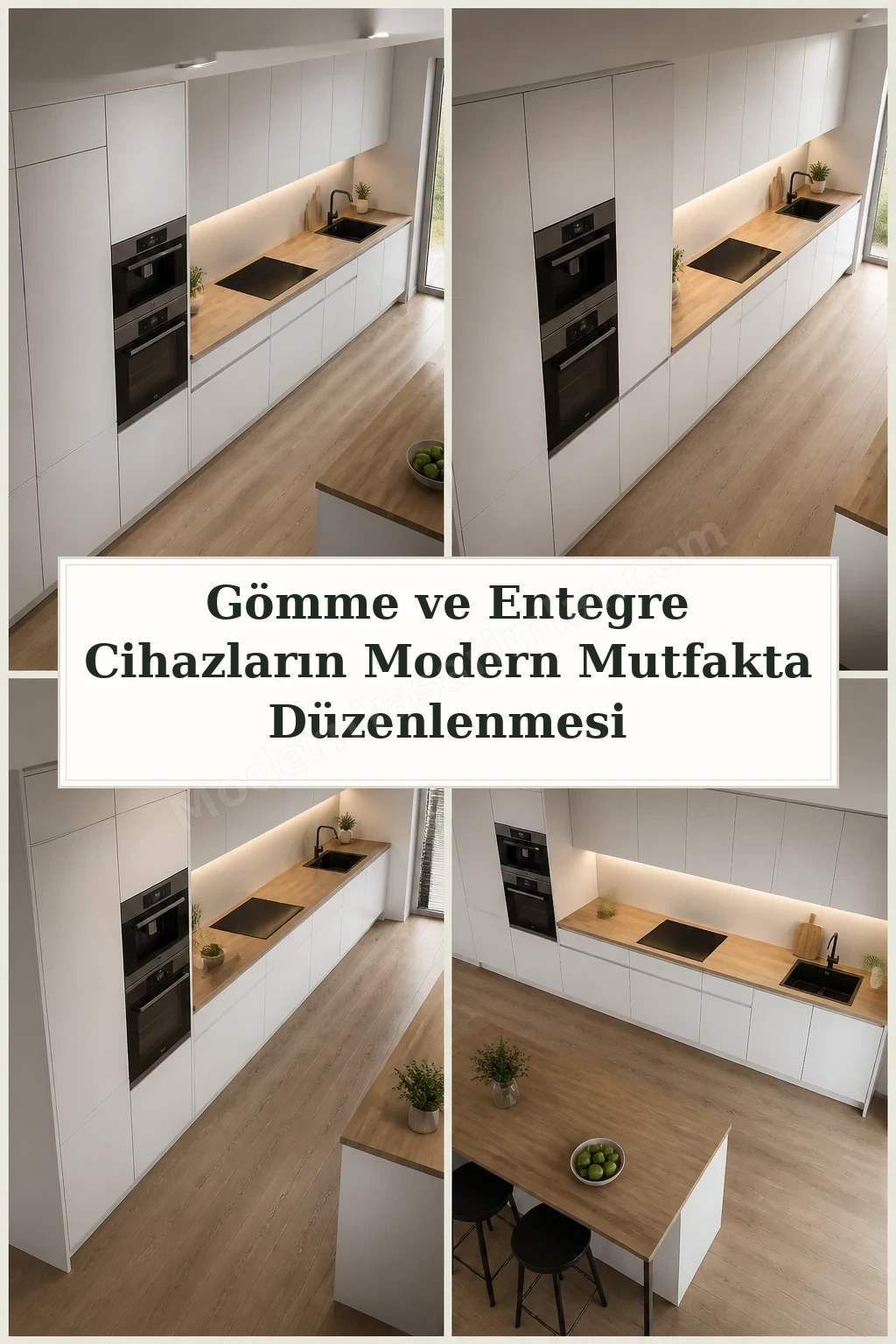 Gömme ve Entegre Cihazların Modern Mutfakta Düzenlenmesi için dört tasarım fikri