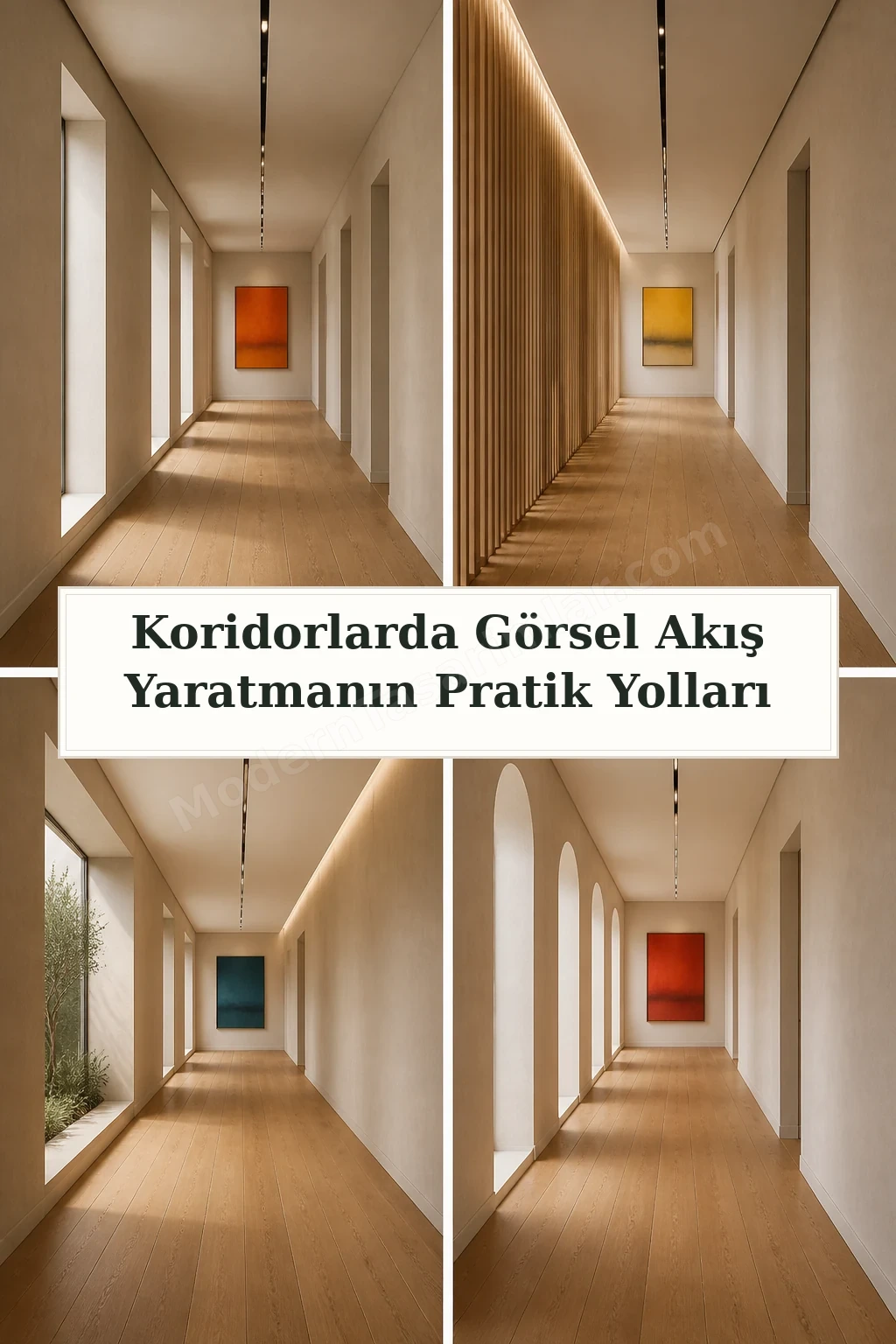 Koridorlarda Görsel Akış Yaratmanın Pratik Yolları için dört tasarım fikri